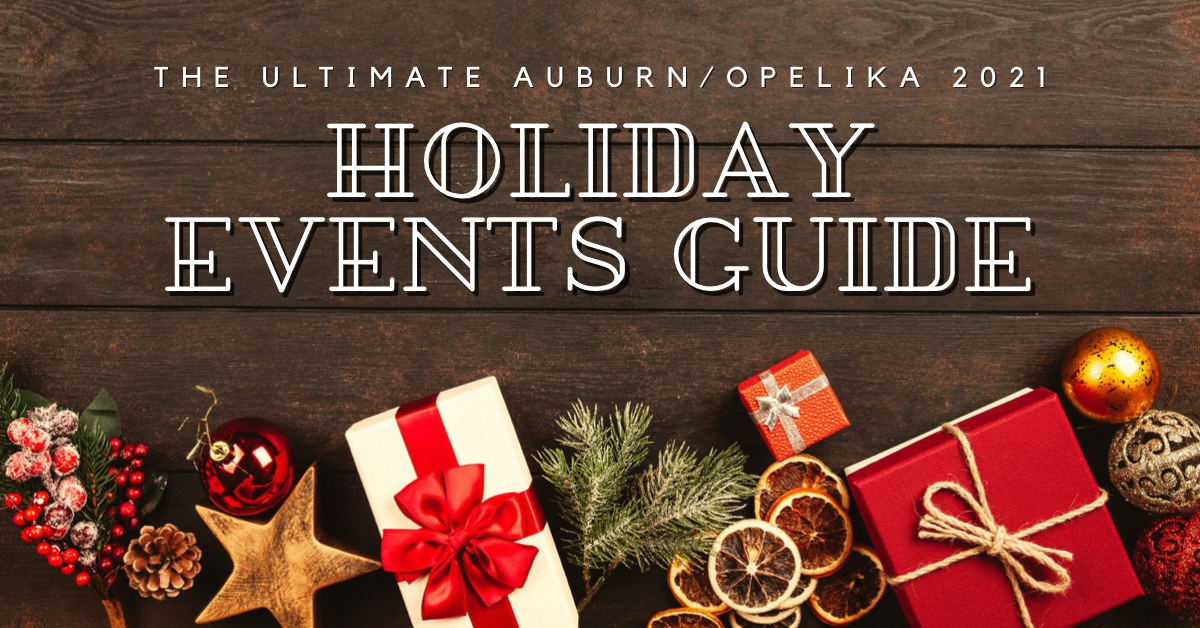 The Ultimate Auburn/Opelika 2021 Holiday Events Guide